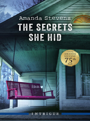 eBook - The Secrets She Hid by Amanda Stevens · OverDrive: Free ebooks